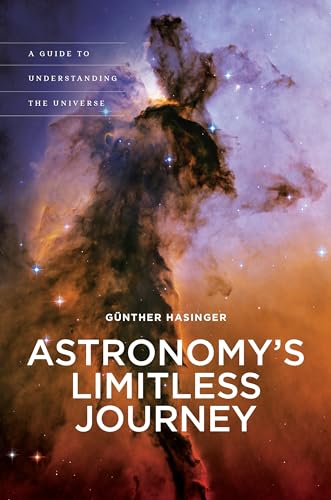 Astronomy's Limitless Journey: A Guide to Understanding the Universe (A Latitude 20 Book) von Latitude 20