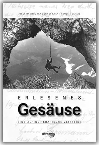 ERLESENES GESÄUSE: Eine alpinliterarische Zeitreise von Schall-Verlag