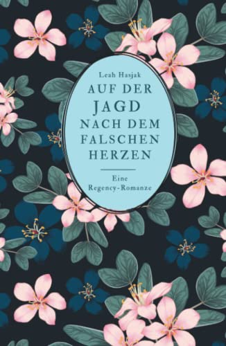 Auf der Jagd nach dem gestohlenen Herzen: Eine Regency-Romanze von Independently published