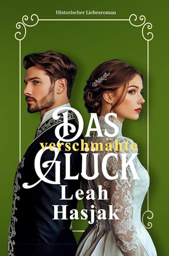 Das verschmähte Glück: Historischer Liebesroman (Harrow Hall) von tolino media