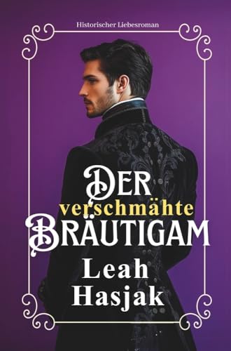 Der verschmähte Bräutigam: Historischer Liebesroman (Harrow Hall) von tolino media