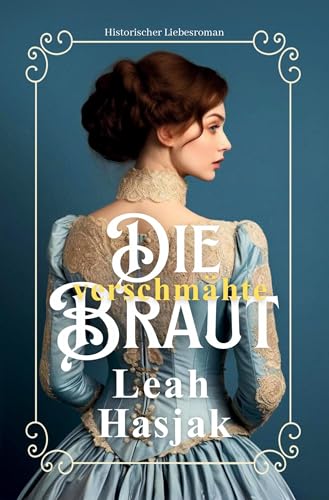 Die verschmähte Braut: Historischer Liebesroman (Harrow Hall) von tolino media