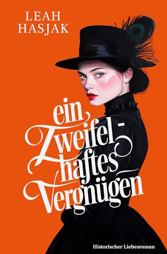 Ein zweifelhaftes Vergnügen: Historischer Liebesroman von tolino media