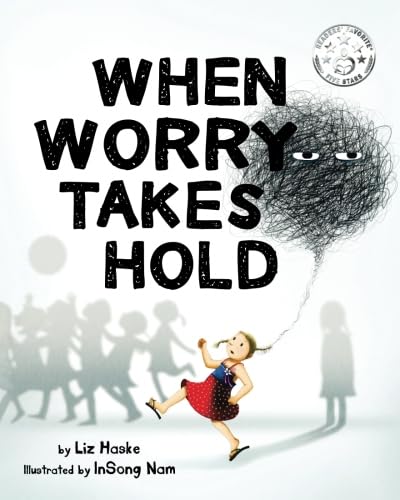 When Worry Takes Hold (Worry Series, Band 1) von CreateSpace Independent Publishing Platform