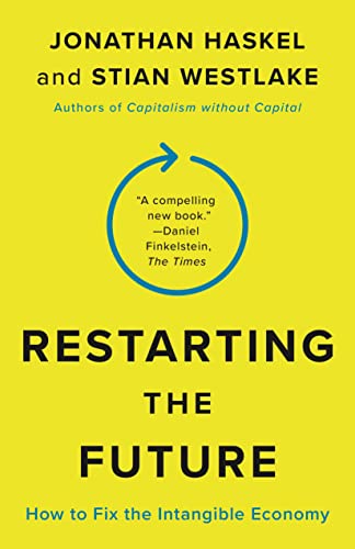 Restarting the Future: How to Fix the Intangible Economy