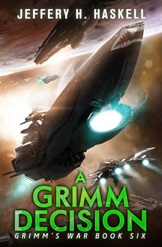 A Grimm Decision: A Military Sci-Fi Series (Grimm's War, Band 6) von Independently published