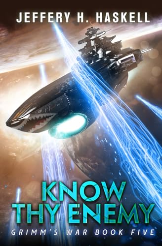 Know Thy Enemy: A Military Sci-Fi Series (Grimm's War, Band 5) von Independently published