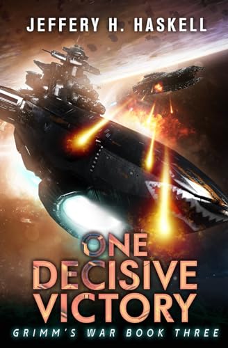 One Decisive Victory: A Military Sci-Fi Series (Grimm's War, Band 3) von Independently published