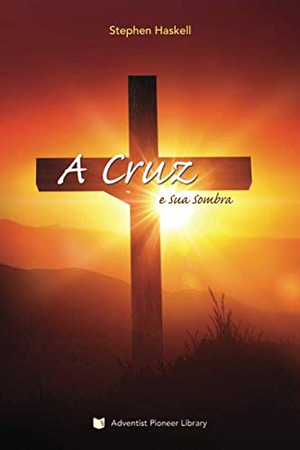 A Cruz e Sua Sombra