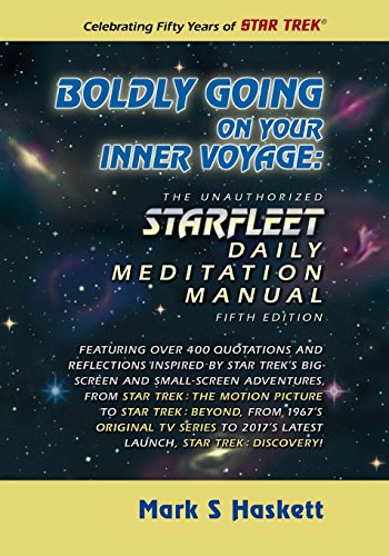 Boldly Going on Your Inner Voyage: The Unauthorized Daily Meditation Manual