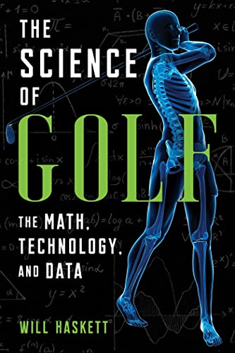The Science of Golf: The Math, Technology, and Data von Skyhorse
