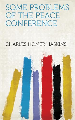 Some Problems of the Peace Conference von Anson Street Press