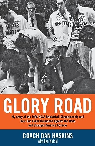 Glory Road: My Story of the 1966 NCAA Basketball Championship and How One Team Triumphed Against the Odds and Changed America Forever von Hachette