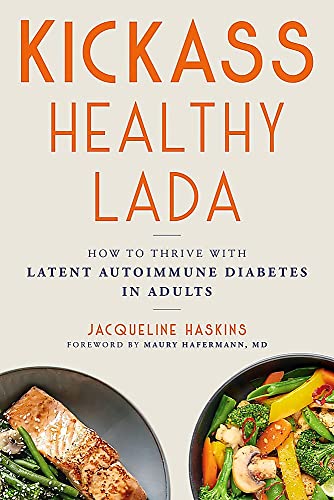 Kickass Healthy LADA: How to Thrive with Latent Autoimmune Diabetes in Adults von Hachette Go