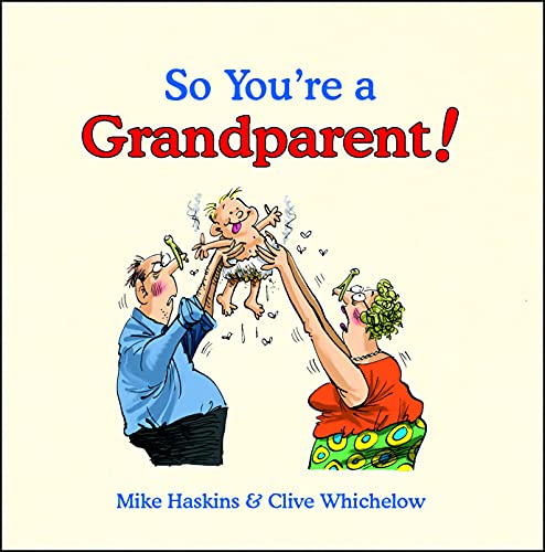 So You're A Grandparent! So You're A Grandparent!