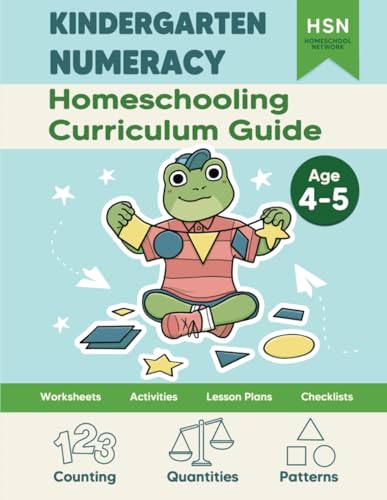 Home Education Numeracy Curriculum: Kindergarten: Complete Homeschooling Curriculum von Independently published