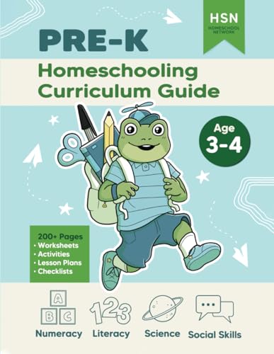 Homeschooling Curriculum Guide - PRE-K: 3-4 years old - Complete Home Education Curriculum and Structure von Independently published