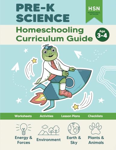 Homeschooling Curriculum Guide: PRE-K Science: Complete Home Education Science Curriculum von Independently published