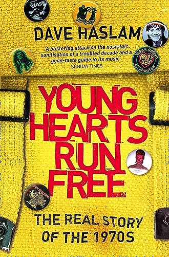 Young Hearts Run Free: The Real Story of the 1970s von HarperCollins