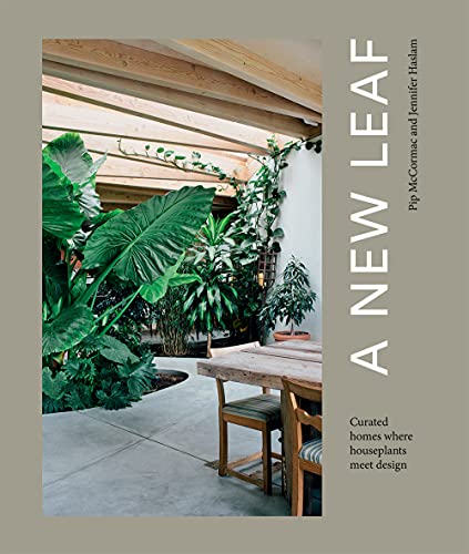 A New Leaf: Curated Homes Where Houseplants Meet Design von Hardie Grant Books