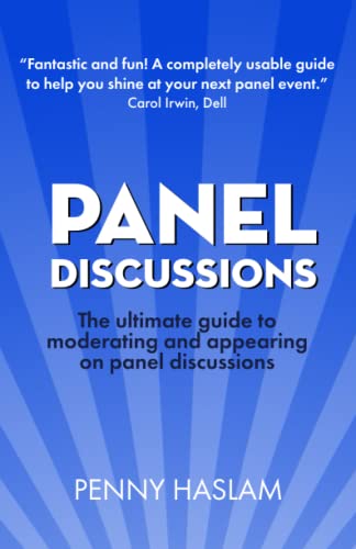 Panel Discussions: The ultimate guide to moderating and appearing on panel discussions von Flying Squad Books