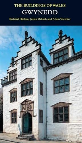 Gwynedd: Anglesey, Caernarvonshire and Merioneth (Pevsner Architectural Guides)