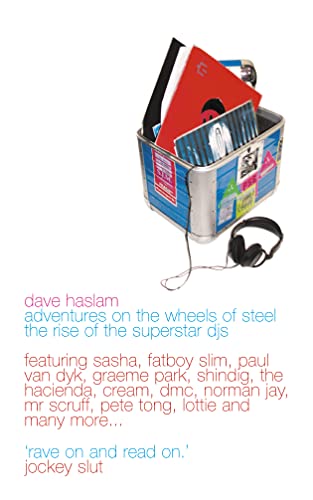 ADVENTURES ON THE WHEELS OF STEEL: The Rise of the Superstar DJs von Fourth Estate