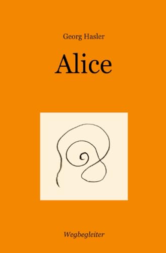 Alice: Hügel und Täler (Wegbegleiter Serie) von epubli