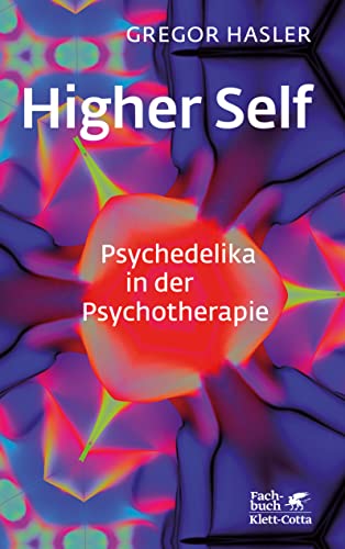 Higher Self - Psychedelika in der Psychotherapie von Klett-Cotta