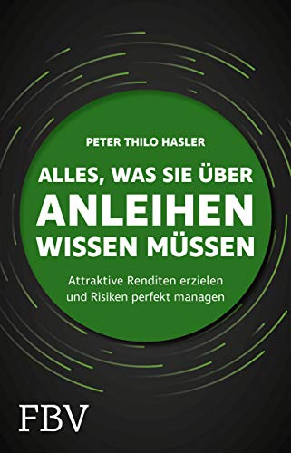 Alles, was Sie über Anleihen wissen müssen von FinanzBuch Verlag