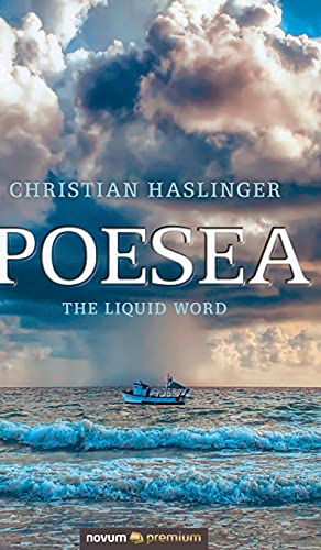 Poesea: The Liquid Word von novum Verlag