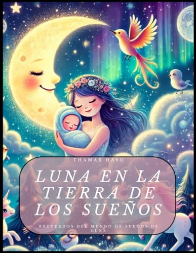 Luna en la tierra de los sueños: Recuerdos del mundo de sueños de Luna von Independently published