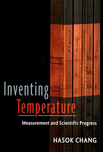 Inventing Temperature: Measurement and Scientific Progress (Oxford Studies in the Philosophy of Science) von OUP USA