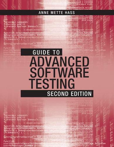 Guide to Advanced Software Testing, Second Edition von Artech House Publishers