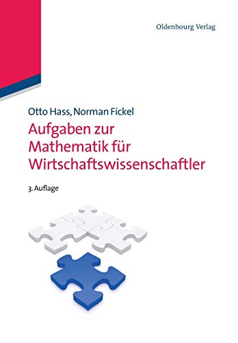 Aufgaben zur Mathematik für Wirtschaftswissenschaftler: mit Lösungen