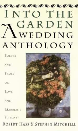Into The Garden: A Wedding Anthology: Poetry and Prose on Love and Marriage von Harper Perennial