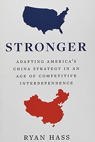 Stronger: Adapting America’s China Strategy in an Age of Competitive Interdependence von Yale University Press