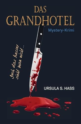 DAS GRANDHOTEL: Doch das Messer sieht man nicht von epubli