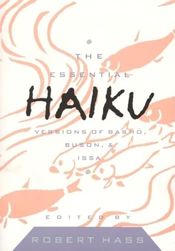 Essential Haiku Volume 20: Versions of Basho, Buson, and Issa (Essential Poets)