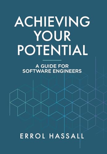 Achieving Your Potential: A Guide for Software Engineers
