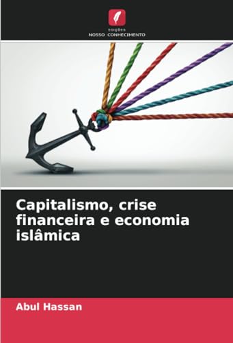 Capitalismo, crise financeira e economia islâmica: DE von Edições Nosso Conhecimento