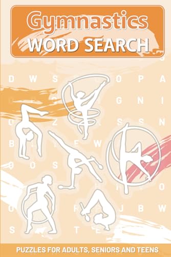 Gymnastics Word Search Puzzle Book: Gymnastics Word Search Puzzle Book: Word Searches With Easy to Read print about Gymnastics, Acrobatics, Contortion ... Gift for Vacations, Holidays, and Free times von Independently published
