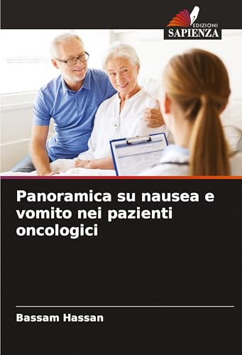Panoramica su nausea e vomito nei pazienti oncologici: DE von Edizioni Sapienza