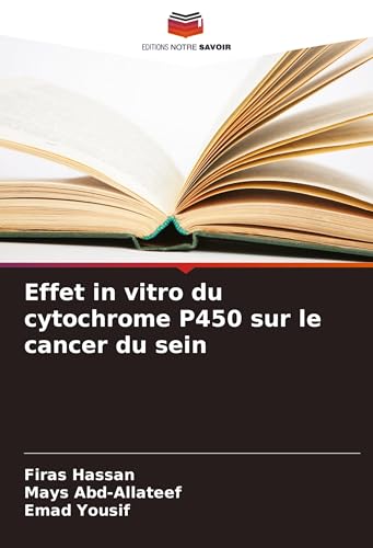 Effet in vitro du cytochrome P450 sur le cancer du sein: DE von VDM Verlag