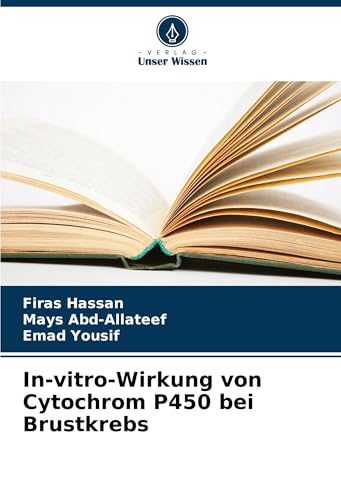 In-vitro-Wirkung von Cytochrom P450 bei Brustkrebs: DE von VDM Verlag