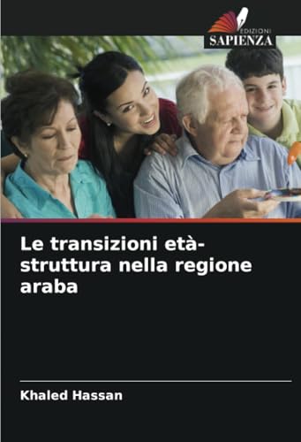 Le transizioni età-struttura nella regione araba von Edizioni Sapienza