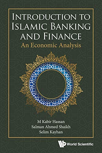 Introduction To Islamic Banking And Finance: An Economic Analysis von World Scientific Publishing Company