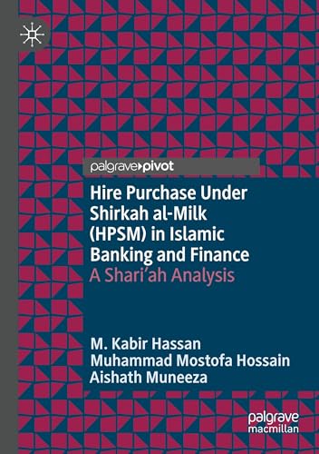 Hire Purchase Under Shirkah al-Milk (HPSM) in Islamic Banking and Finance: A Shari'ah Analysis von Palgrave Macmillan