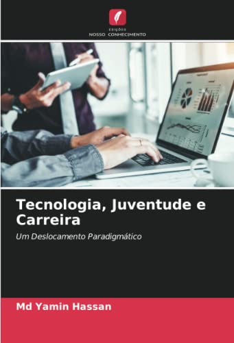 Tecnologia, Juventude e Carreira: Um Deslocamento Paradigmático