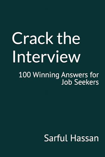 Crack the Interview: 100 Winning Answers for Job Seekers Crack the Interview: 100 Winning Answers for Job Seekers von Independently published